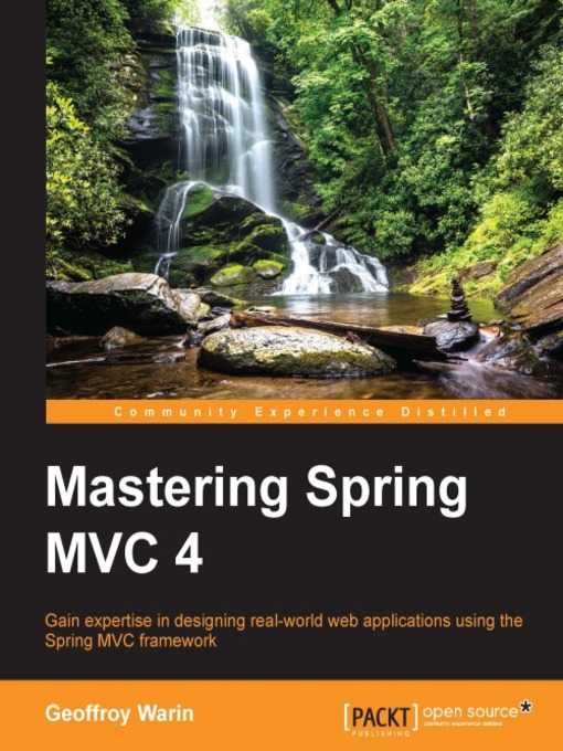 Title details for Mastering Spring MVC 4 by Geoffroy Warin - Available
